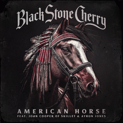 Black Stone Cherry : American Horse